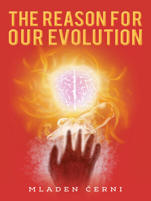 cover image of The Reason for Our Evolution